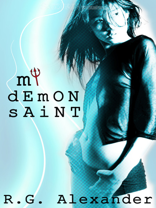 Title details for My Demon Saint by R. G. Alexander - Available